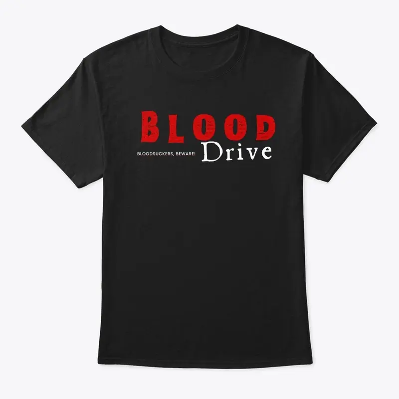 Blood Drive Merch #1